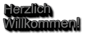 Herzlich  Willkommen!